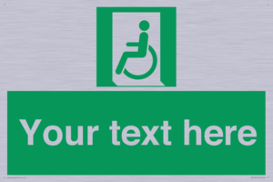 Custom sign safe condition emergency exit for people unable to walk or with walking impairment left